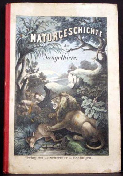 Naturgeschichte Der Soeugethiere (Natural Law of the Savage Beasts)