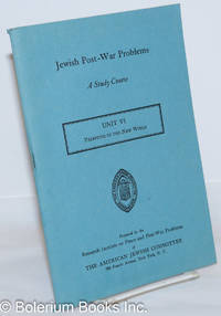 Jewish Post War Problems: A Study Course. Unit VI: Palestine in the New World