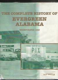cover of The Compkete History of Evergreen Alabama Incorporated 1845