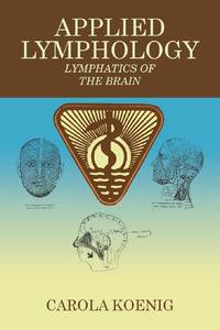 Applied Lymphology: Lymphatics of the Brain