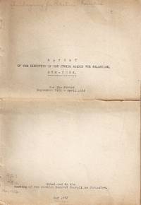 REPORT OF THE EXECUTIVE OF THE JEWISH AGENCY FOR PALESTINE, NEW YORK