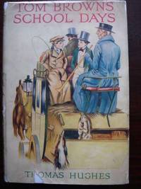 Tom Brown's School Days by Thomas Hughes - Hardcover - from Weysprings Books, IOBA, PBFA (SKU: 001041)