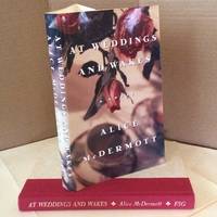 At Weddings and Wakes by Alice McDermott - 1992