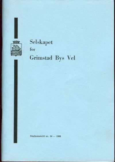 SELSKAPET FOR GRIMSTAD ByS VEL. MEDLEMSSKRIFT