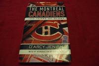 The Montreal Canadiens: 100 Years of Glory by Jenish, D&#39;Arcy - 2008