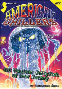 Nuclear Jellyfish Of New Jersey (American Chillers #22)