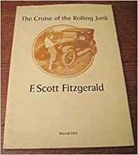 CRUISE OF THE ROLLING JUNK by F. Scott Fitzgerald - 1976