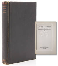 The Dow Theory. An Explanation of its Development and an Attitude to Define its Usefulness as an Aid in Speculation by Rhea, Robert - 1932