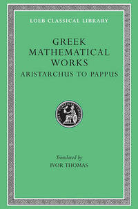 Greek Mathematical Works: Selections: v. 2: From Aristarchus to Pappus