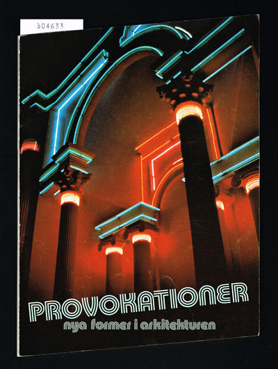 Provokationer. Nya former i arkitekturen.…