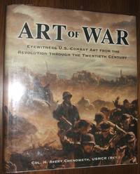 image of Art of War: Eyewitness U. S. Combat Art From the Revolution Through the 20th Century
