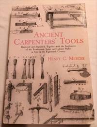 ANCIENT CARPENTERS&#039; TOOLS: 18th CENTURY AMERICAN COLONIES by Henry Chapman Mercer - 2000