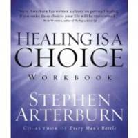 Healing is a Choice Workbook: 10 Decisions That Will Transform Your Life and the 10 Lies That Can...