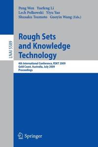 Rough Sets and Knowledge Technology : 4th International Conference, RSKT 2009, Gold Coast,...