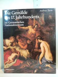 Die Gemälde des 17. Jahrhunderts im Germanischen Nationalmuseum. Bestandskatalog