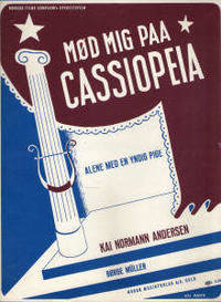 Mød mig paa Cassiopaia. Alene med en yndig pige.…