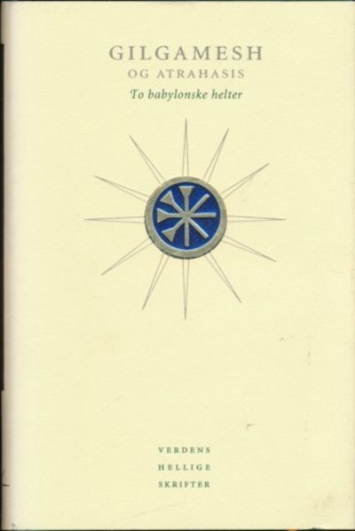 Gilgamesh. To babylonske helter. Oversatt av…