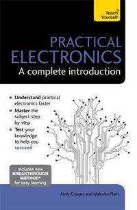 Practical Electronics: A Complete Introduction: Teach Yourself