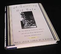 A Taste of Old Cuba: More Than 150 Recipes for Delicious, Authentic, and Traditional Dishes by M J L De O&#39;Higgins - 1994