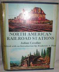 North American Railroad Stations by Cavalier, Julian - 1979