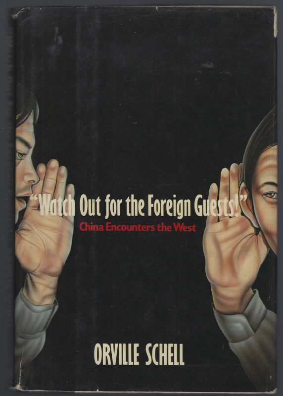 WATCH OUT FOR FOREIGN GUESTS China Encounters the West