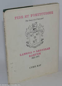 Fide et Fortitudine - The Story of a Vineyard. Langoa-Leoville Barton, 1821-1971
