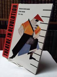 Theatre in Revolution: Russian Avant-Garde Stage Design, 1913-1935
