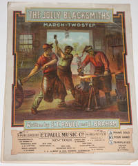 The Jolly Blacksmiths March-Twostep de Paull, E. T.; Braham, E - 1905