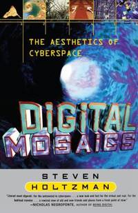 Digital Mosaics : The Aesthetics of Cyberspace