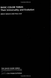Basic Color Terms: Their Universality and Evolution (The David Hume Series)
