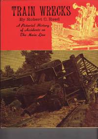cover of Train Wrecks : A Pictorial History of Accidents on the Main Line