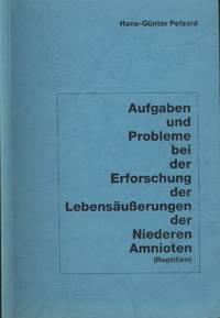 image of Aufgaben Und Probleme Bei Der Erforschung Der Lebensauaaerungen Der Niederen Amnioten (Reptilien)