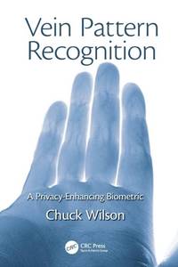 Vein Pattern Recognition: A Privacy-Enhancing Biometric