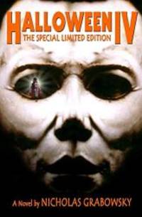 Halloween IV: The Special Limited Edition by Grabowsky, Nicholas - 2003-09-25