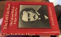 Tell-Tale Heart: The Life and Works of Edgar Allan Poe by Symons, Julian - 1978