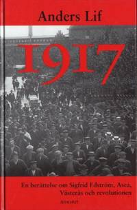 1917. En berättelse om Sigfrid Edström, Asea,…
