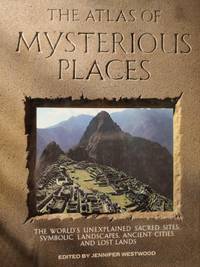 The atlas of Mysterious Places.