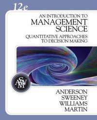 An Introduction to Management Science: Quantitative Approaches to Decision Making (with CD-ROM...