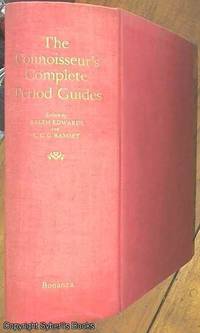 The Connoisseur's Complete Period Guide to the Houses, Decoration, Furnishing and Chattels of the Classic Periods