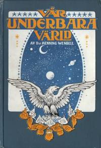 Vår underbara värld. Med 319 illustrationer.