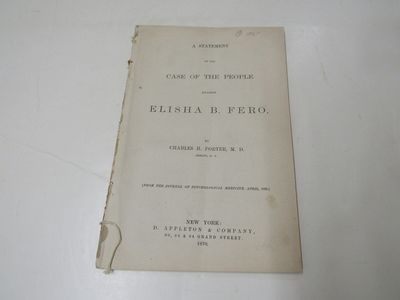 A Statement of the Case of the People Against Elisha B. Fero