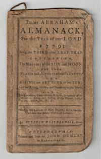 FATHER ABRAHAM'S ALMANACK FOR THE YEAR OF OUR LORD 1779; Being the Third after Leap-Year...