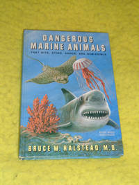 Dangerous Marine Animals that bite, sting, shock, are non-edible.