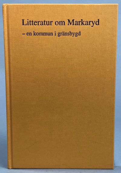 Litteratur om Markaryd - en kommun i gränsbygd.…