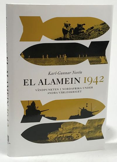 El Alamein 1942. Vändpunkten i Nordafrika under…