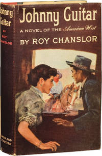 Johnny Guitar (First Edition) by Roy Chanslor - 1953