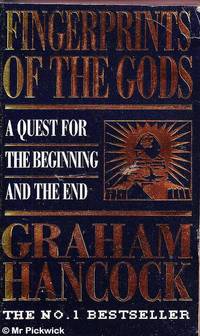 Fingerprints of the Gods: A Quest for the Beginning and the End by Graham Hancock - 1995