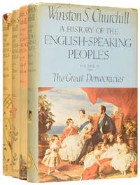 A History of the English-Speaking Peoples by CHURCHILL, [Sir] Winston Spencer (1874-1965)