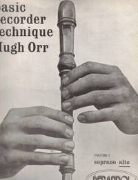 Basic Recorder Technique: Soprano Alto ( ALTO ) , Volume 1