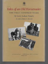 Tales Of An Old Horsetrader The First Hundred Years